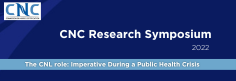 2022 CNC CNL RESEARCH SYMPOSIUM PRE-CONFERENCE